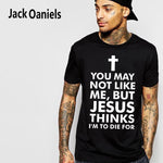 Jesus Thinks I'm To Die For Men's T-Shirt
