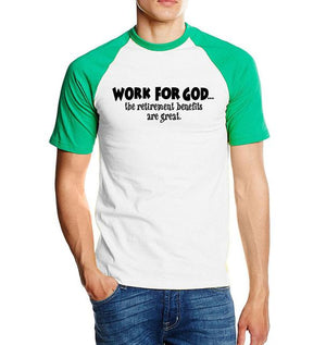 Work For God Men's T-Shirt